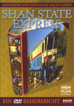 Film: Shan State Express - Ein DVD-Reisebericht