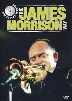 Film: The James Morrison Way - How to play Trumpet