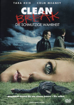 Film: Clean Break - Die schmutzige Wahrheit