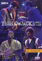Film: Yellowjackets - In Concert/Ohne Filter