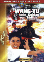 Film: Wang Yu - Sein Schlag war tödlich