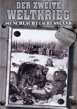 Film: Der Zweite Weltkrieg - Die Schlacht um Russland