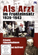 Film: Als Arzt im Fronteinsatz 1939-1943
