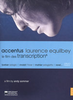 Film: Accentus Laurence Equilbey - Transcriptions