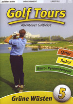Film: Golf Tours 5: Grüne Wüsten