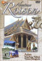 Film: Abenteuer Reisen - Asien: Hong Kong, Thailand,..
