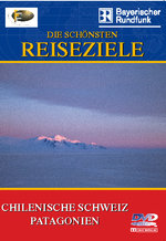 Film: Chilenische Schweiz/Patagonien - Die schönst...
