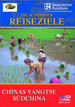 Film: Chinas Yangtse/Südchina - Die schönsten Reise...