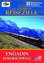 Film: Engadin/Innerschweiz - Die schönsten Reiseziele