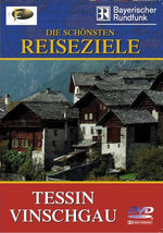 Film: Tessin/Vinschgau - Die schönsten Reiseziele