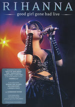 Film: Rihanna - Good girl gone bad/Live