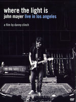 Film: John Mayer - Where The Light Is/Live In Los ...