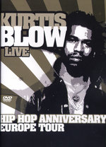 Film: Kurtis Blow - Live/Hip Hop Anniversary - Eur...