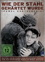 Film: Wie der Stahl gehärtet wurde