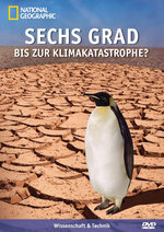 Film: Sechs Grad bis zur Klimakatastrophe?
