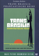 Film: Trans Brasilia - Phantastische Reise