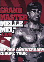 Film: Grandmaster Melle Mel - Live/Hip Hop Anniver...
