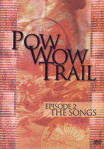 Film: Pow Wow Trail - Episode 2: The Songs
