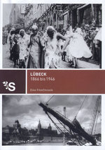 Film: Lübeck 1866 bis 1946 - Eine Filmchronik