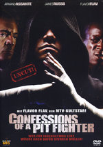 Film: Confessions of a Pit Fighter - Uncut