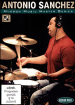 Film: Antonio Sanchez - Hudson Music Master Series