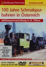 Film: 100 Jahre Schmalspurbahnen in Österreich