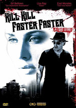 Film: Kill Kill Faster Faster