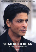 Film: Shahrukh Khan - In Love with Germany (OmU)