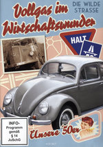 Film: Vollgas im Wirtschaftswunder - Unsere 50er