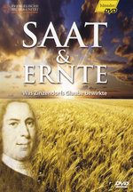 Film: Saat & Ernte - Was Zinzendorfs Glaube bewirkte