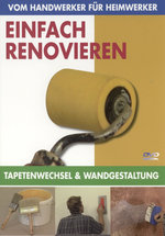 Film: Einfach Renovieren - Tapetenwechsel & Wand...