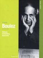 Film: Pierre Boulez - Debussy/Schoenberg/Stravinsky