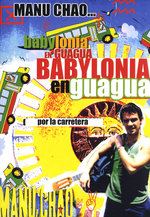 Film: Manu Chao - Babylonia En Guagua