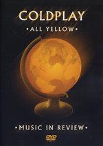 Film: Coldplay - All Yellow/Music in Review