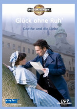 Film: Glück ohne Ruh' - Goethe und die Liebe
