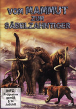 Film: Vom Mammut zum Säbelzahntiger