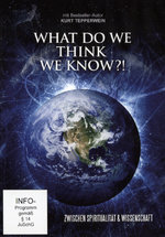 Film: What do we think we know?! - Zwischen Spiritu...