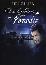 Film: Uri Geller - Das Geheimnis von Venedig