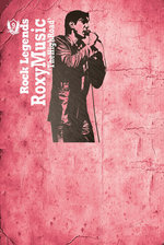 Film: Roxy Music - The High Road/Rock Legends