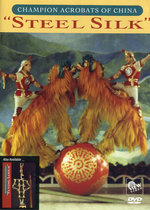Film: Steel Silk - Champion Acrobats of China