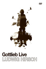 Film: Ludwig Hirsch - Gottlieb Live