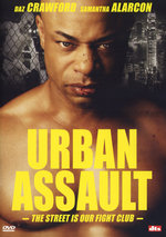 Film: Urban Assault - The Street is our Fight Club