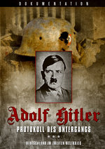 Film: Adolf Hitler - Protokoll des Untergangs