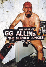 Film: GG Allin & The Murder Junkies - The Best Of