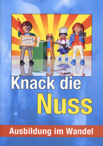 Film: Knack die Nuss - Ausbildung um Wandel