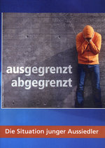 Film: Ausgegrenzt - abgegrenzt: Die Situation junger..