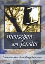 Film: Menschen am Fenster - Dokumentation eines All...