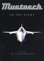 Film: Mustasch - In The Night/Live in Gothenburg