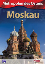 Film: Moskau - Metropolen des Ostens