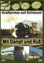 Film: Mit Dampf und Ruß - Kraftprotze auf Schienen